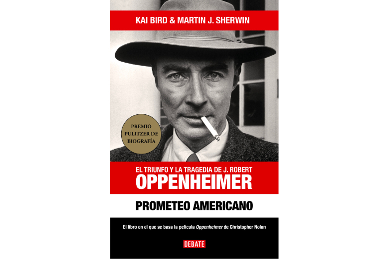 BBVA-OpenMind-Yanes-libros ciencia verano 2023_10 Prometeo americano: El triunfo y la tragedia de J. Robert Oppenheimer, Kai Bird, Martin J. Sherwin (Debate, 2023)